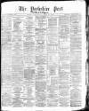 Yorkshire Post and Leeds Intelligencer Saturday 27 April 1878 Page 1