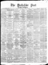 Yorkshire Post and Leeds Intelligencer Monday 06 May 1878 Page 1