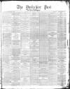 Yorkshire Post and Leeds Intelligencer Friday 05 July 1878 Page 1