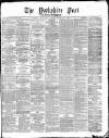 Yorkshire Post and Leeds Intelligencer Monday 23 September 1878 Page 1
