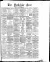 Yorkshire Post and Leeds Intelligencer Wednesday 04 December 1878 Page 1