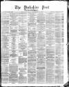 Yorkshire Post and Leeds Intelligencer Monday 09 December 1878 Page 1