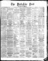 Yorkshire Post and Leeds Intelligencer Saturday 14 December 1878 Page 1
