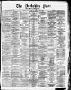 Yorkshire Post and Leeds Intelligencer Saturday 26 April 1879 Page 1