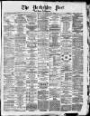Yorkshire Post and Leeds Intelligencer Tuesday 29 July 1879 Page 1