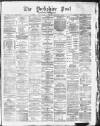Yorkshire Post and Leeds Intelligencer Tuesday 16 September 1879 Page 1
