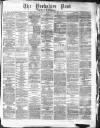 Yorkshire Post and Leeds Intelligencer Monday 29 September 1879 Page 1