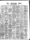Yorkshire Post and Leeds Intelligencer Monday 23 August 1880 Page 1