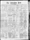 Yorkshire Post and Leeds Intelligencer Saturday 12 February 1881 Page 1