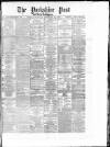 Yorkshire Post and Leeds Intelligencer Thursday 24 February 1881 Page 1