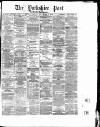 Yorkshire Post and Leeds Intelligencer Friday 02 December 1881 Page 1