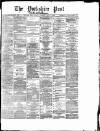 Yorkshire Post and Leeds Intelligencer Thursday 08 December 1881 Page 1