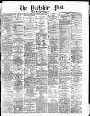 Yorkshire Post and Leeds Intelligencer Tuesday 24 January 1882 Page 1