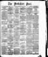 Yorkshire Post and Leeds Intelligencer Monday 05 May 1884 Page 1