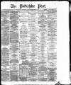 Yorkshire Post and Leeds Intelligencer Saturday 29 November 1884 Page 1
