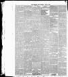 Yorkshire Post and Leeds Intelligencer Thursday 09 April 1885 Page 6