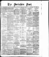 Yorkshire Post and Leeds Intelligencer Thursday 16 April 1885 Page 1