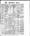 Yorkshire Post and Leeds Intelligencer Thursday 23 April 1885 Page 1
