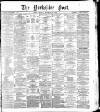 Yorkshire Post and Leeds Intelligencer Friday 30 October 1885 Page 1