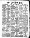 Yorkshire Post and Leeds Intelligencer Monday 04 January 1886 Page 1