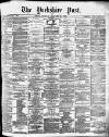 Yorkshire Post and Leeds Intelligencer Tuesday 26 January 1886 Page 1