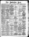 Yorkshire Post and Leeds Intelligencer Saturday 06 February 1886 Page 1