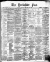 Yorkshire Post and Leeds Intelligencer Tuesday 16 February 1886 Page 1