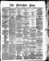 Yorkshire Post and Leeds Intelligencer Friday 19 February 1886 Page 1