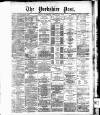 Yorkshire Post and Leeds Intelligencer Saturday 20 March 1886 Page 1