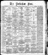 Yorkshire Post and Leeds Intelligencer Thursday 20 May 1886 Page 1
