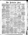 Yorkshire Post and Leeds Intelligencer Saturday 29 May 1886 Page 1