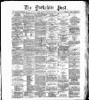 Yorkshire Post and Leeds Intelligencer Friday 06 August 1886 Page 1