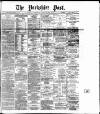 Yorkshire Post and Leeds Intelligencer Saturday 29 January 1887 Page 1