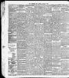 Yorkshire Post and Leeds Intelligencer Tuesday 15 March 1887 Page 4