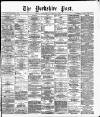 Yorkshire Post and Leeds Intelligencer Wednesday 15 June 1887 Page 1