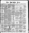 Yorkshire Post and Leeds Intelligencer Wednesday 27 July 1887 Page 1