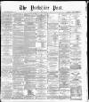 Yorkshire Post and Leeds Intelligencer Monday 05 December 1887 Page 1