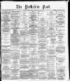 Yorkshire Post and Leeds Intelligencer Thursday 29 December 1887 Page 1