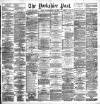 Yorkshire Post and Leeds Intelligencer Thursday 12 July 1888 Page 1