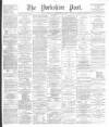 Yorkshire Post and Leeds Intelligencer Saturday 08 September 1888 Page 1