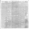 Yorkshire Post and Leeds Intelligencer Monday 22 April 1889 Page 5