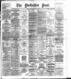 Yorkshire Post and Leeds Intelligencer Saturday 11 May 1889 Page 1
