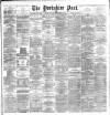 Yorkshire Post and Leeds Intelligencer Monday 02 September 1889 Page 1