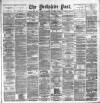 Yorkshire Post and Leeds Intelligencer Wednesday 06 November 1889 Page 1