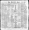 Yorkshire Post and Leeds Intelligencer Saturday 05 December 1891 Page 1