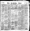 Yorkshire Post and Leeds Intelligencer Wednesday 08 February 1893 Page 1