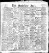 Yorkshire Post and Leeds Intelligencer Tuesday 21 March 1893 Page 1