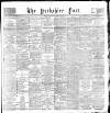 Yorkshire Post and Leeds Intelligencer Wednesday 19 July 1893 Page 1
