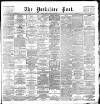 Yorkshire Post and Leeds Intelligencer Friday 21 July 1893 Page 1