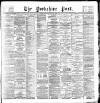 Yorkshire Post and Leeds Intelligencer Saturday 22 July 1893 Page 1
